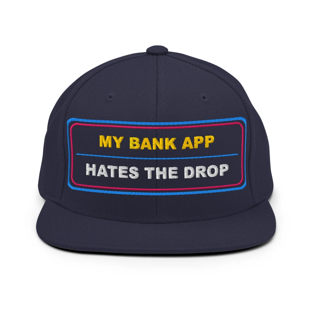 My Bank App Hates The Drop Classic Snapback Navy front view