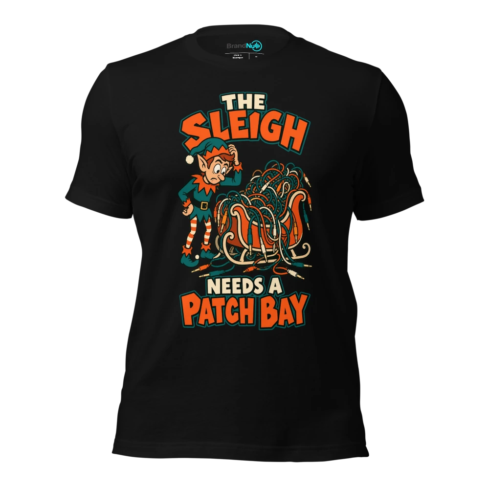 THE SLEIGH NEEDS A PATCH BAY T-SHIRT