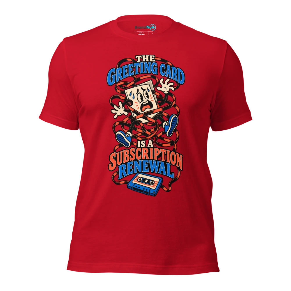 THE GREETING CARD IS A SUBSCRIPTION RENEWAL T Shirt Red Front