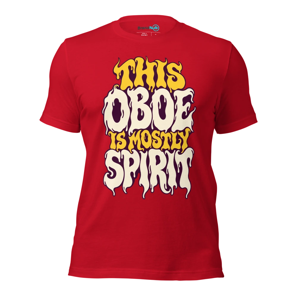 THIS OBOE IS MOSTLY SPIRIT T Shirt Red Front