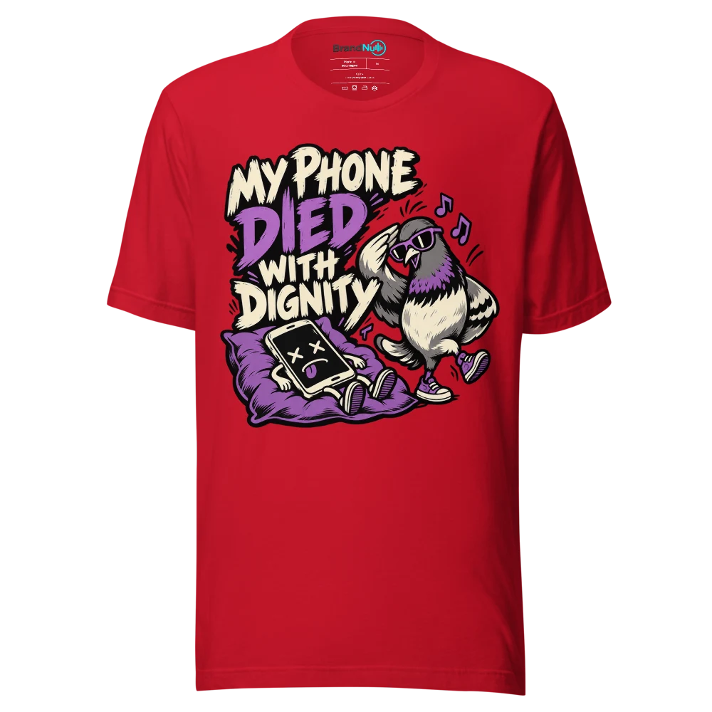 MY PHONE DIED WITH DIGNITY T Shirt Red Front
