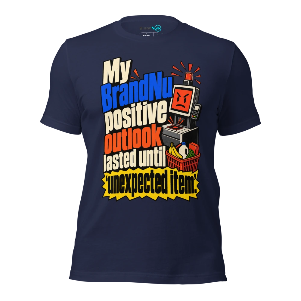 My BrandNu positive outlook lasted until Ã¢â‚¬Ëœunexpected itemÃ¢â‚¬â„¢ T Shirt Navy Front
