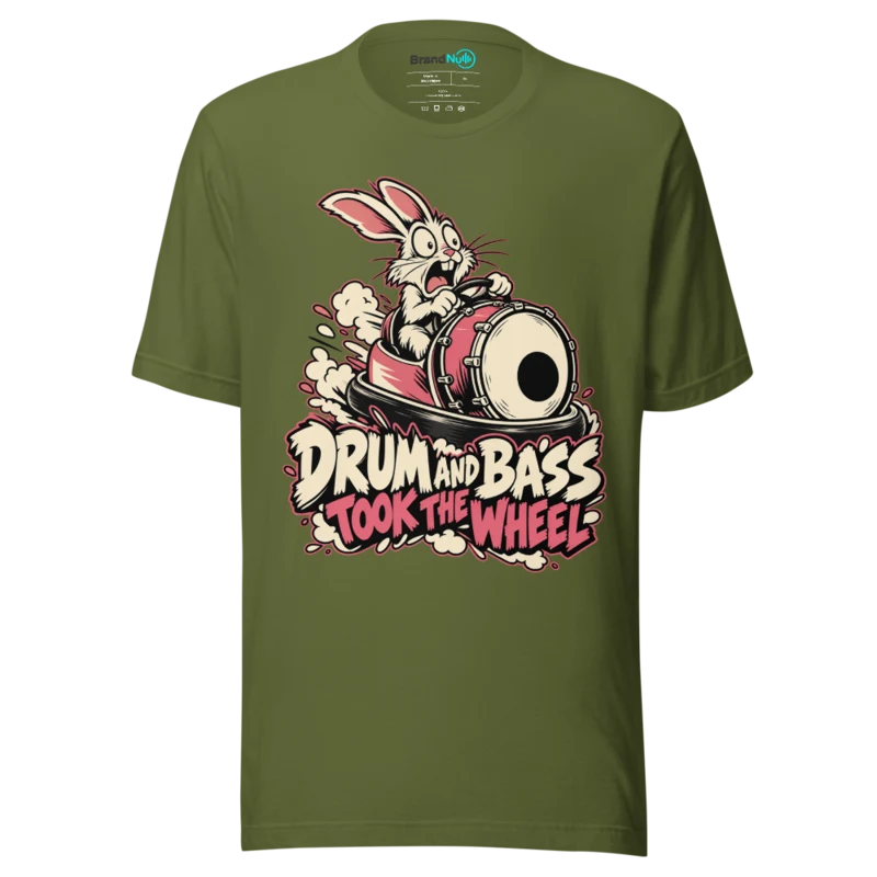 DRUM AND BASS TOOK THE WHEEL T Shirt - Olive