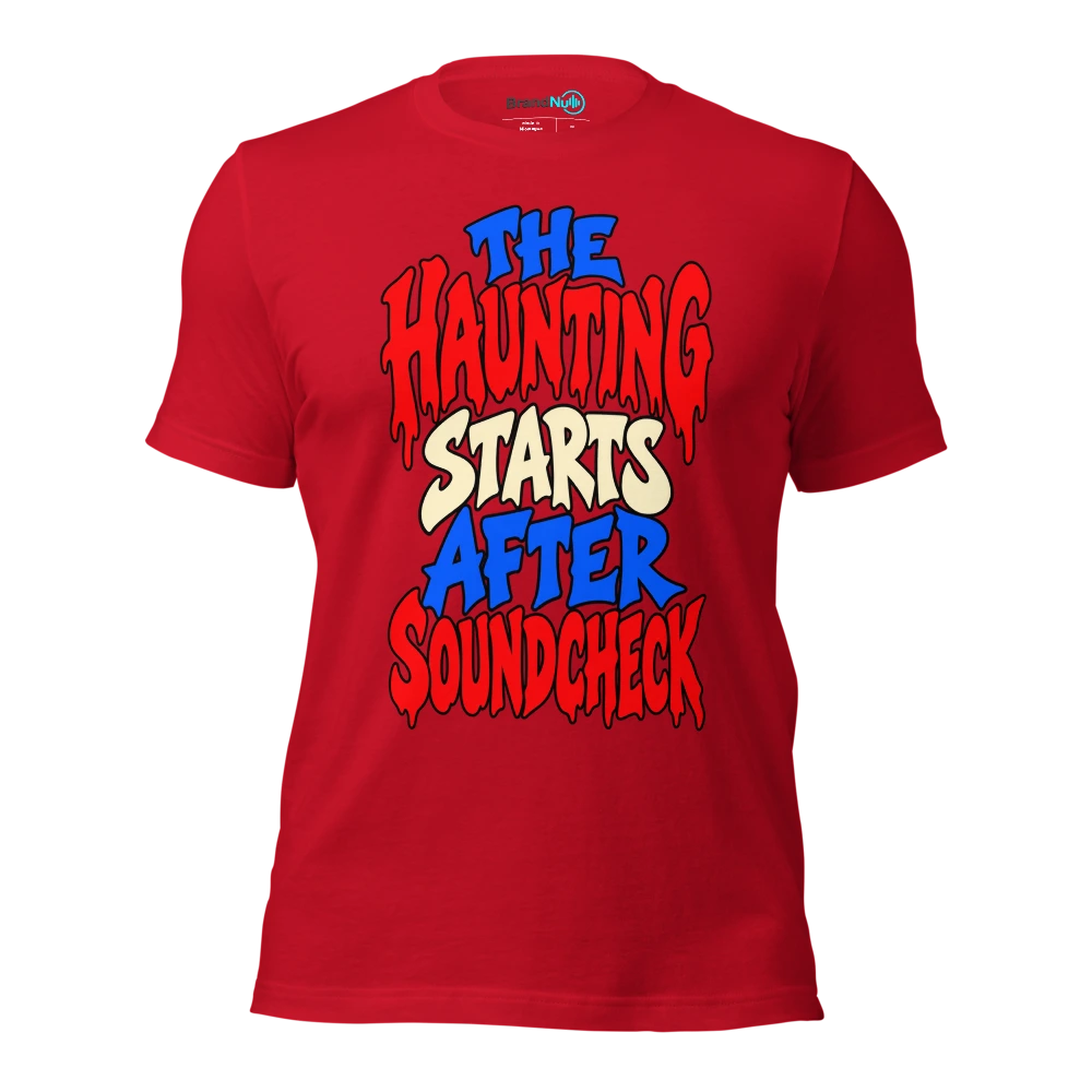 THE HAUNTING STARTS AFTER SOUNDCHECK T Shirt Red Front