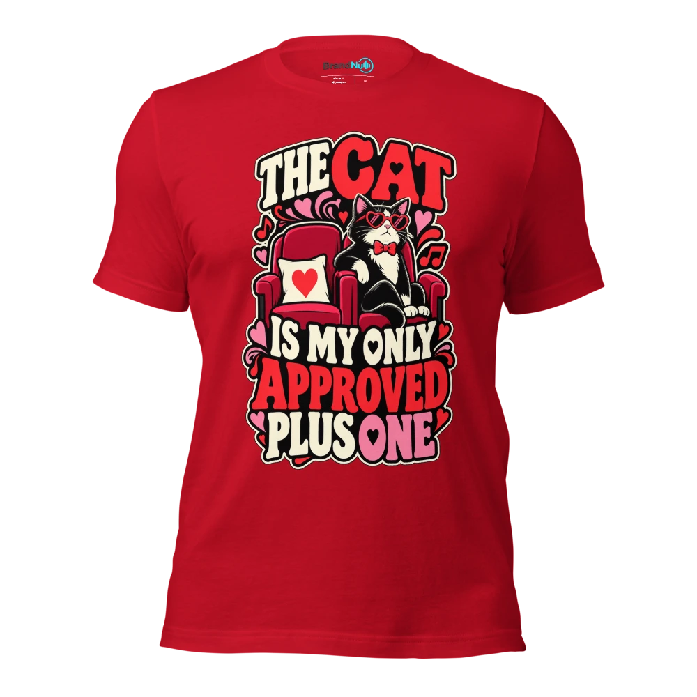 THE CAT IS MY ONLY APPROVED PLUS ONE T Shirt Red Front