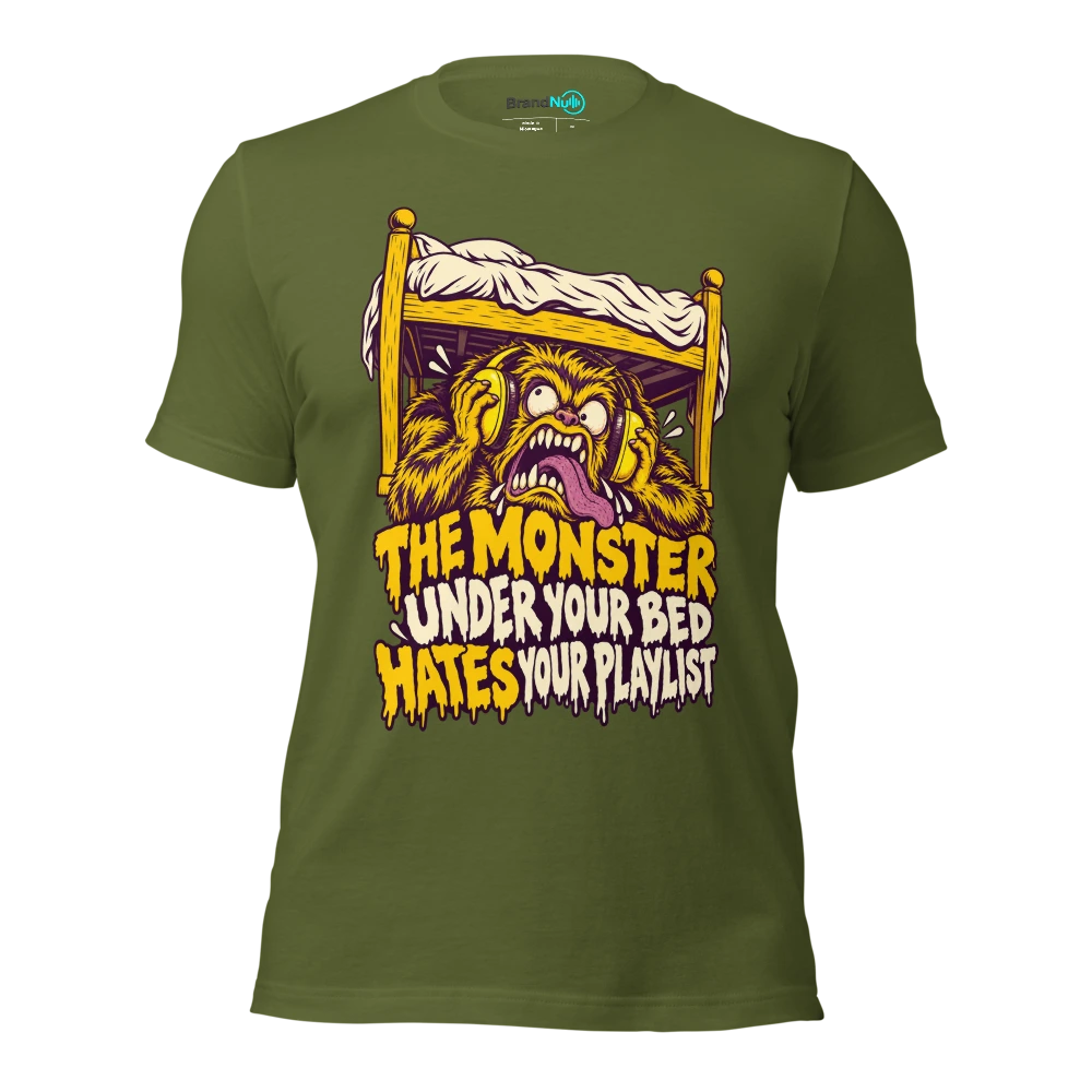 THE MONSTER UNDER YOUR BED HATES YOUR PLAYLIST T Shirt Olive Front