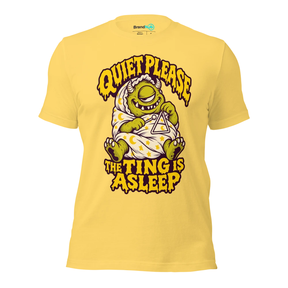 QUIET PLEASE THE TING IS ASLEEP T Shirt Yellow Front