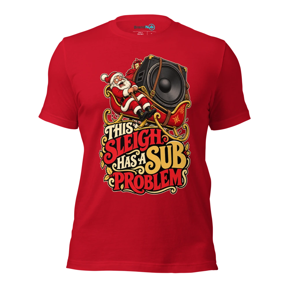 THIS SLEIGH HAS A SUB PROBLEM T Shirt Red Front