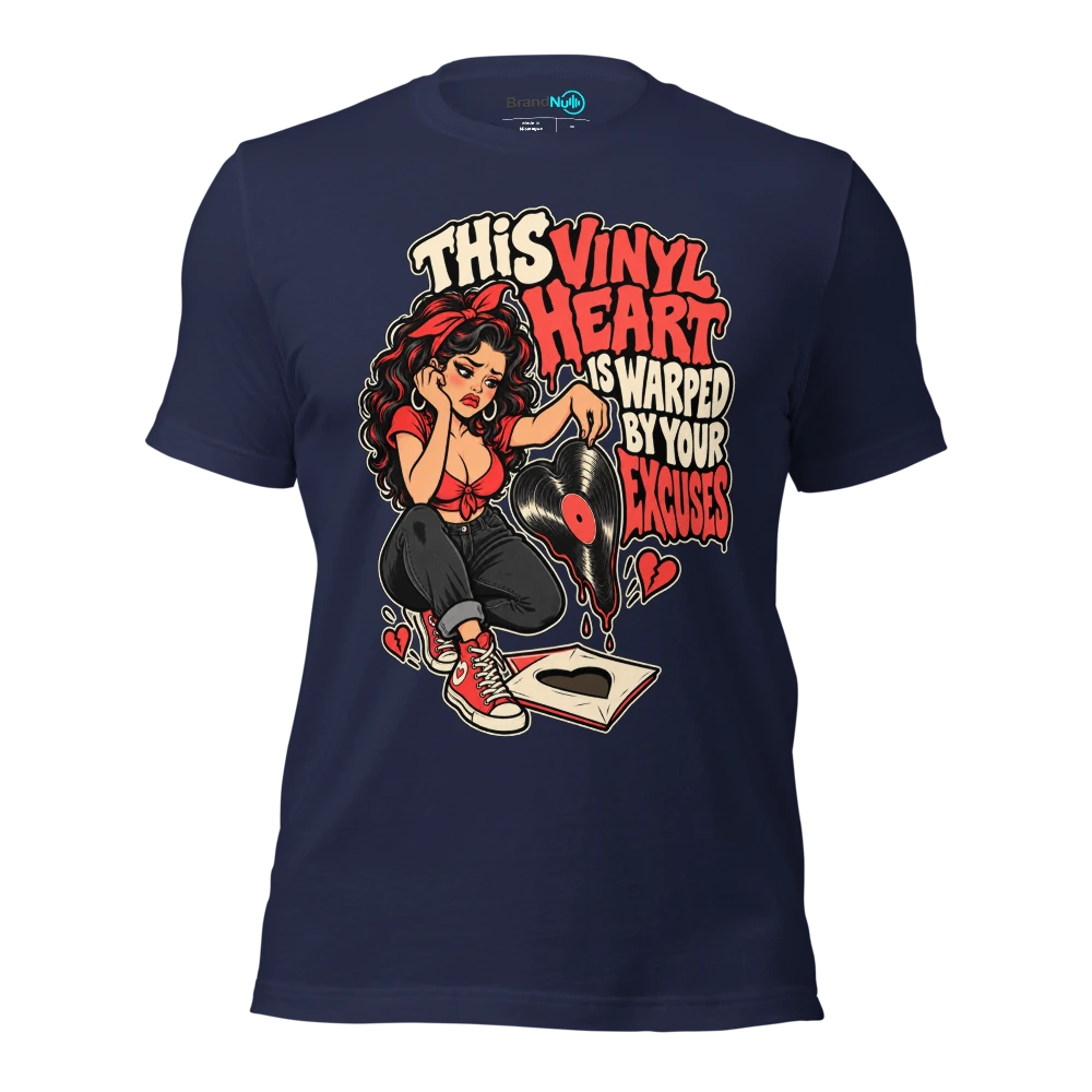 THIS VINYL HEART IS WARPED BY YOUR EXCUSES T Shirt Navy Front