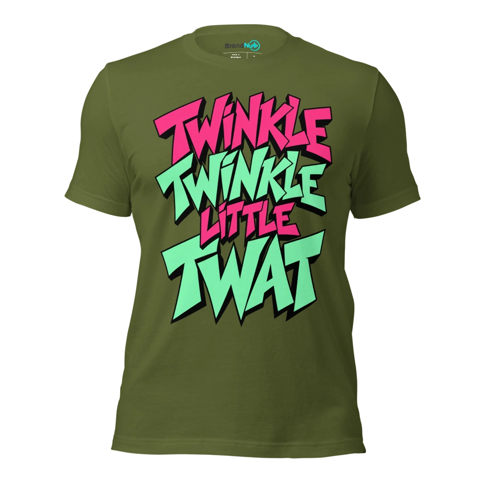 TWINKLE TWINKLE LITTLE TWAT T Shirt Olive Front
