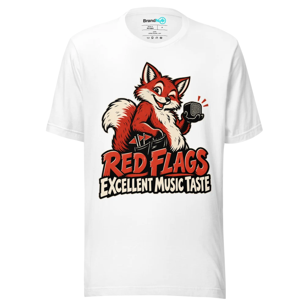 RED FLAGS EXCELLENT MUSIC TASTE T Shirt White Front