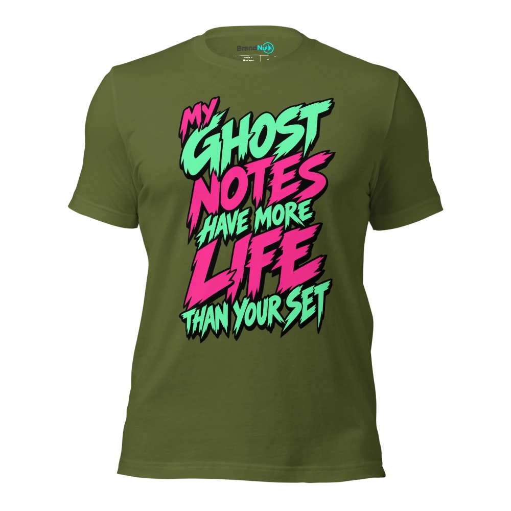 MY GHOST NOTES HAVE MORE LIFE THAN YOUR SET T Shirt Olive Front