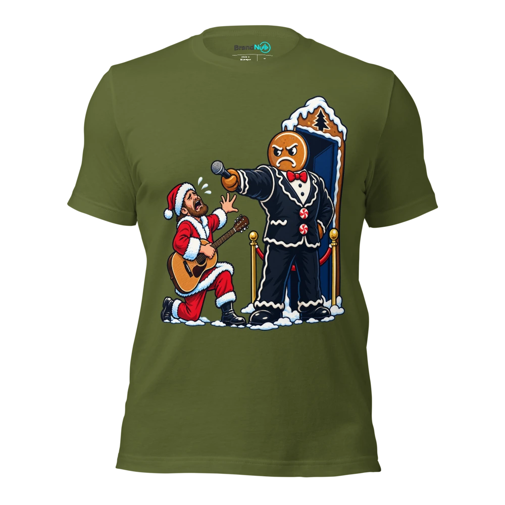 THE GINGERBREAD BOUNCER HAS REJECTED MY REQUEST T Shirt Olive Front