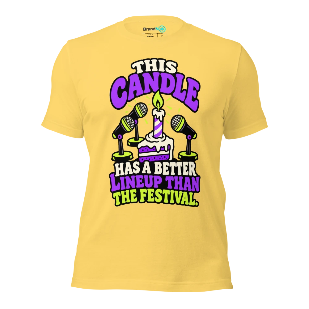 THIS CANDLE HAS A BETTER LINEUP THAN THE FESTIVAL T Shirt Yellow Front