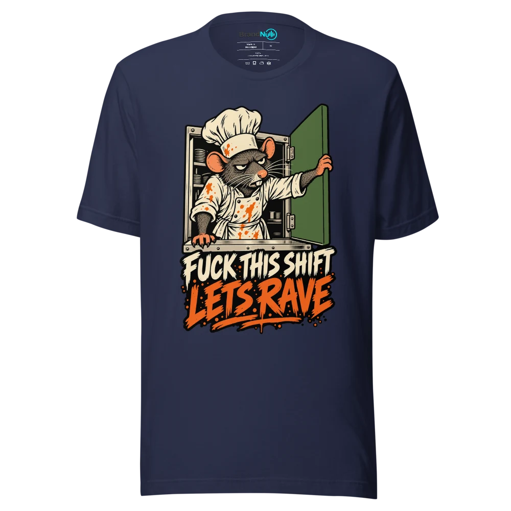 FUCK THIS SHIFT LETS RAVE T Shirt Navy Front