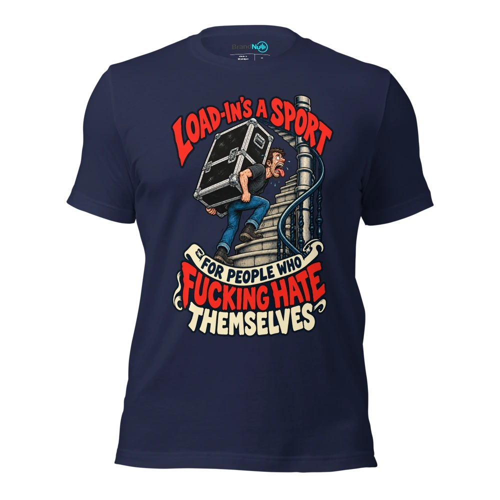 LOAD IN'S A SPORT FOR PEOPLE WHO FUCKING HATE THEMSELVES T Shirt Navy Front