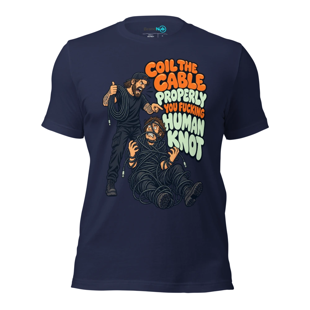 COIL THE CABLE PROPERLY YOU FUCKING HUMAN KNOT T Shirt Navy Front