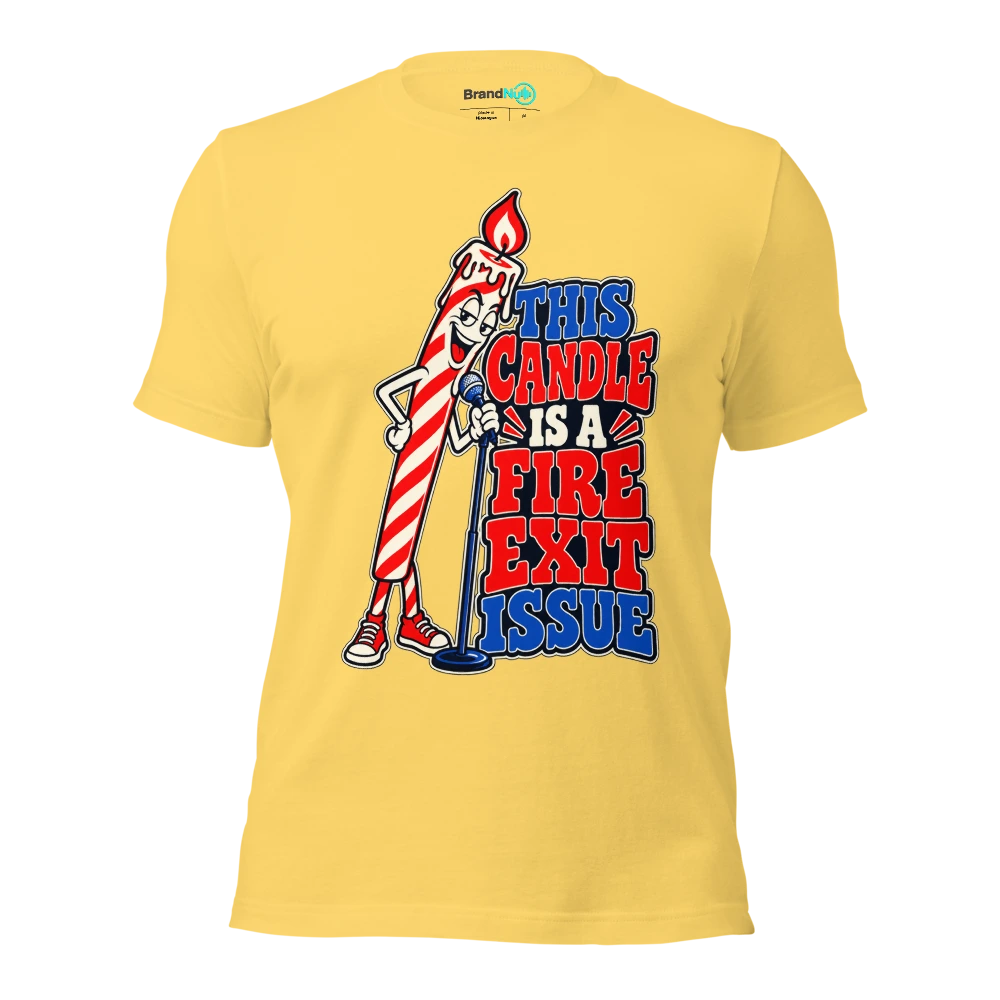 THIS CANDLE IS A FIRE EXIT ISSUE T Shirt Yellow Front