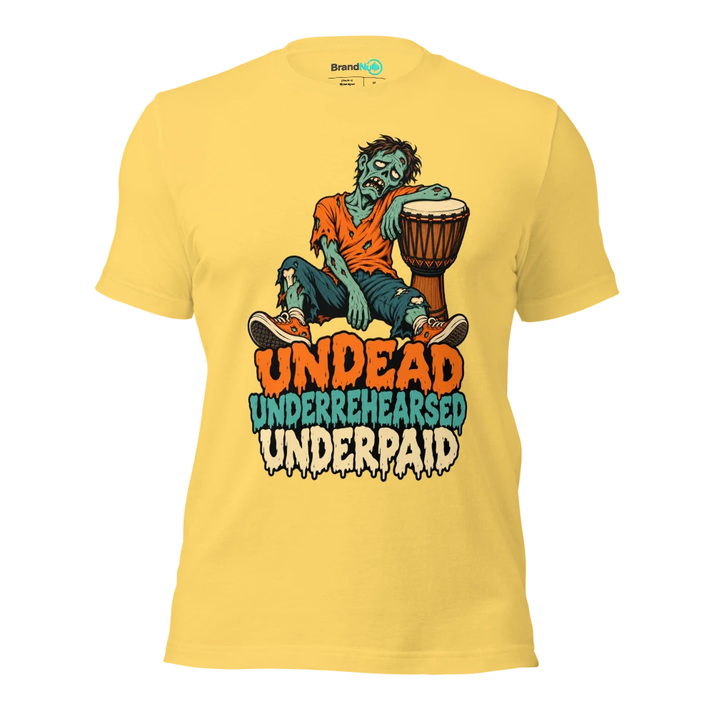 UNDEAD UNDERREHEARSED UNDERPAID T Shirt Yellow Front