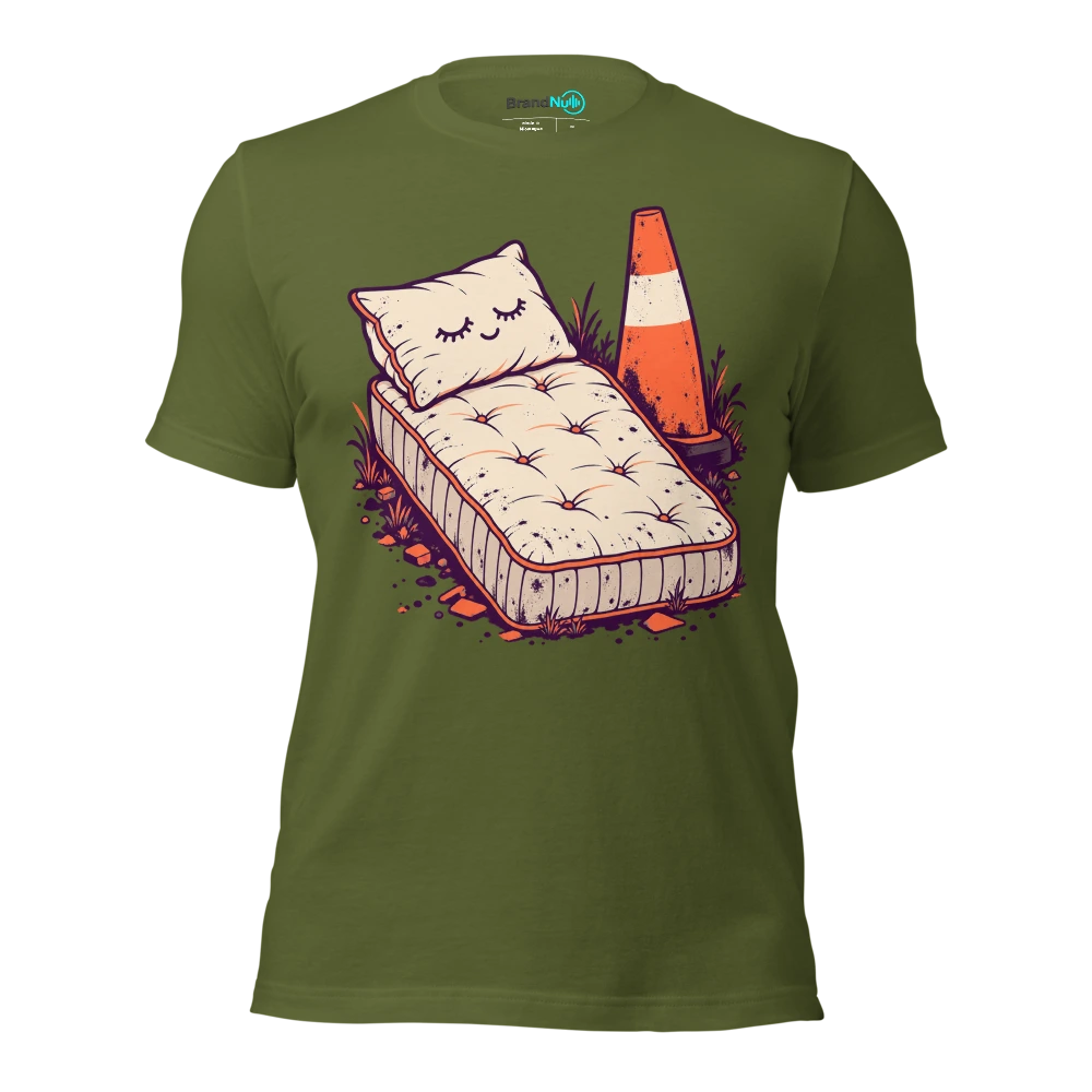 Bought a BrandNu bed. Still wake up like IÃ¢â‚¬â„¢ve been fly tipped T Shirt Olive Front