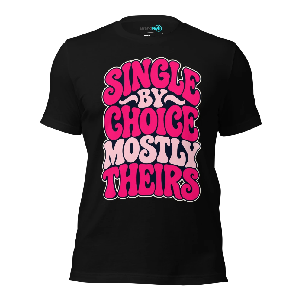 SINGLE BY CHOICE MOSTLY THEIRS T Shirt Black Front