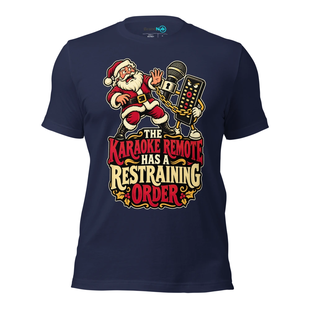 THE KARAOKE REMOTE HAS A RESTRAINING ORDER T Shirt Navy Front