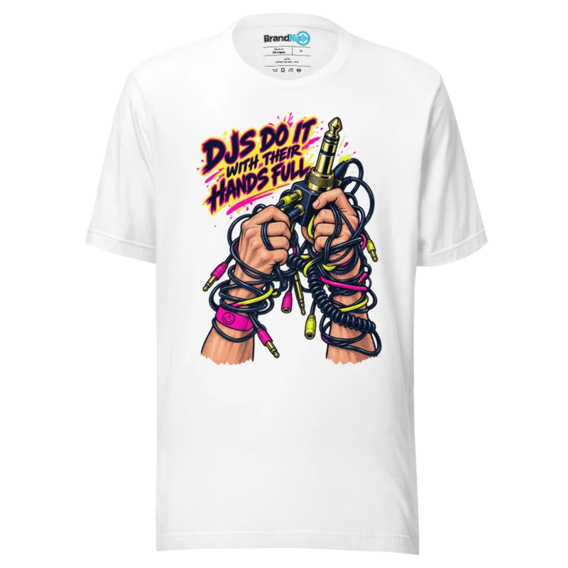 BrandNu DJs Do It with Their Hands Full – DJ Slogan T-Shirt - White