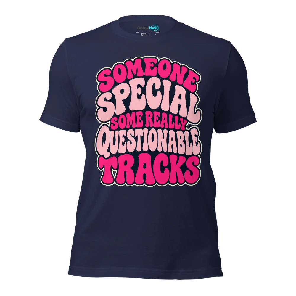 SOMEONE SPECIAL SOME REALLY QUESTIONABLE TRACKS T Shirt Navy Front