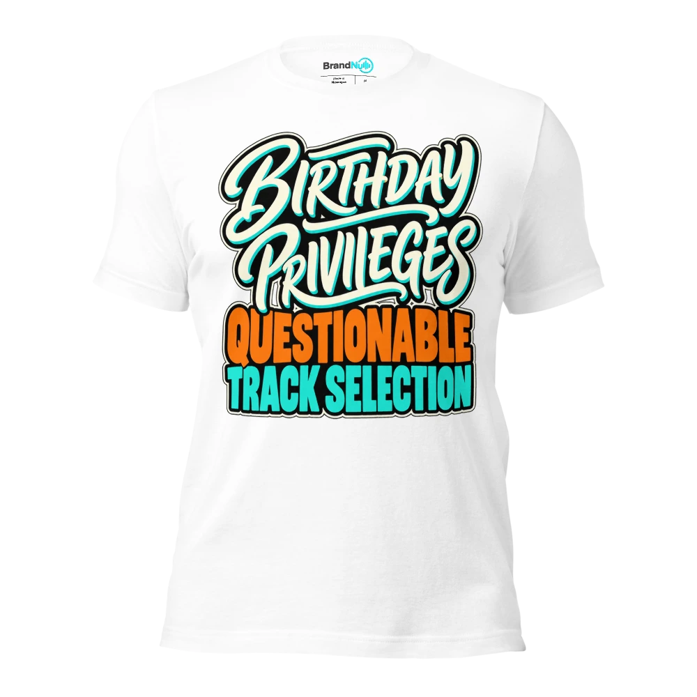 BIRTHDAY PRIVILEGES QUESTIONABLE TRACK SELECTION T Shirt White Front