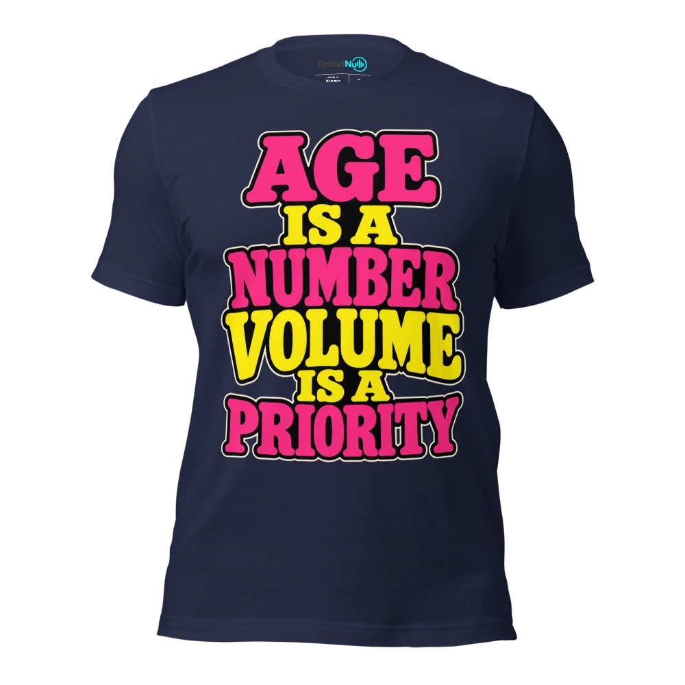 AGE IS A NUMBER VOLUME IS A PRIORITY T Shirt Navy Front