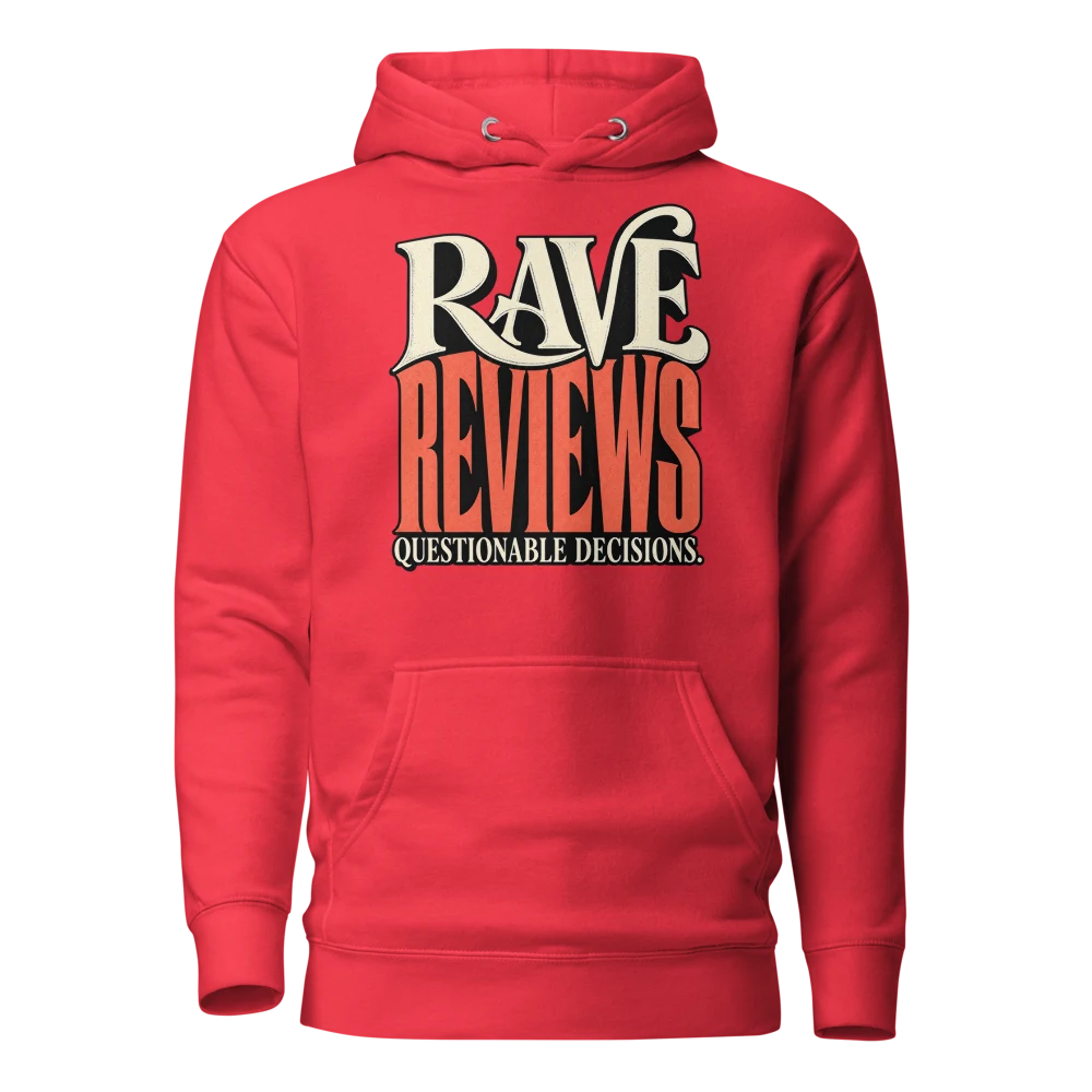 Rave Reviews Questionable Decisions Hoodie Team Red front
