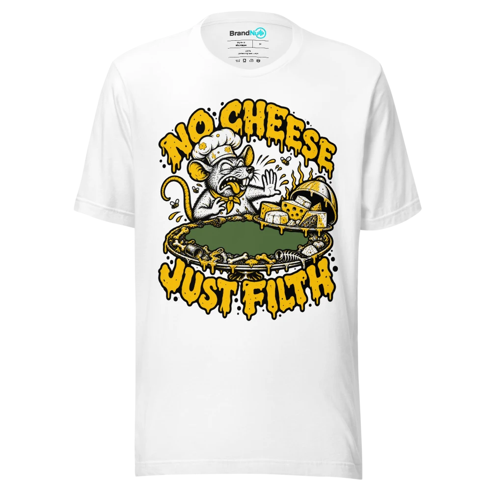 NO CHEESE JUST FILTH T Shirt