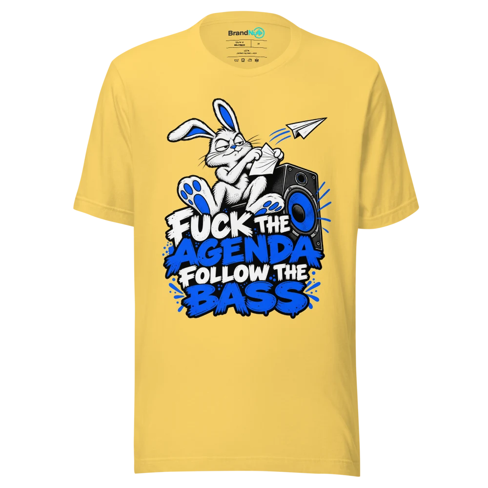 FUCK THE AGENDA FOLLOW THE BASS T Shirt Yellow Front