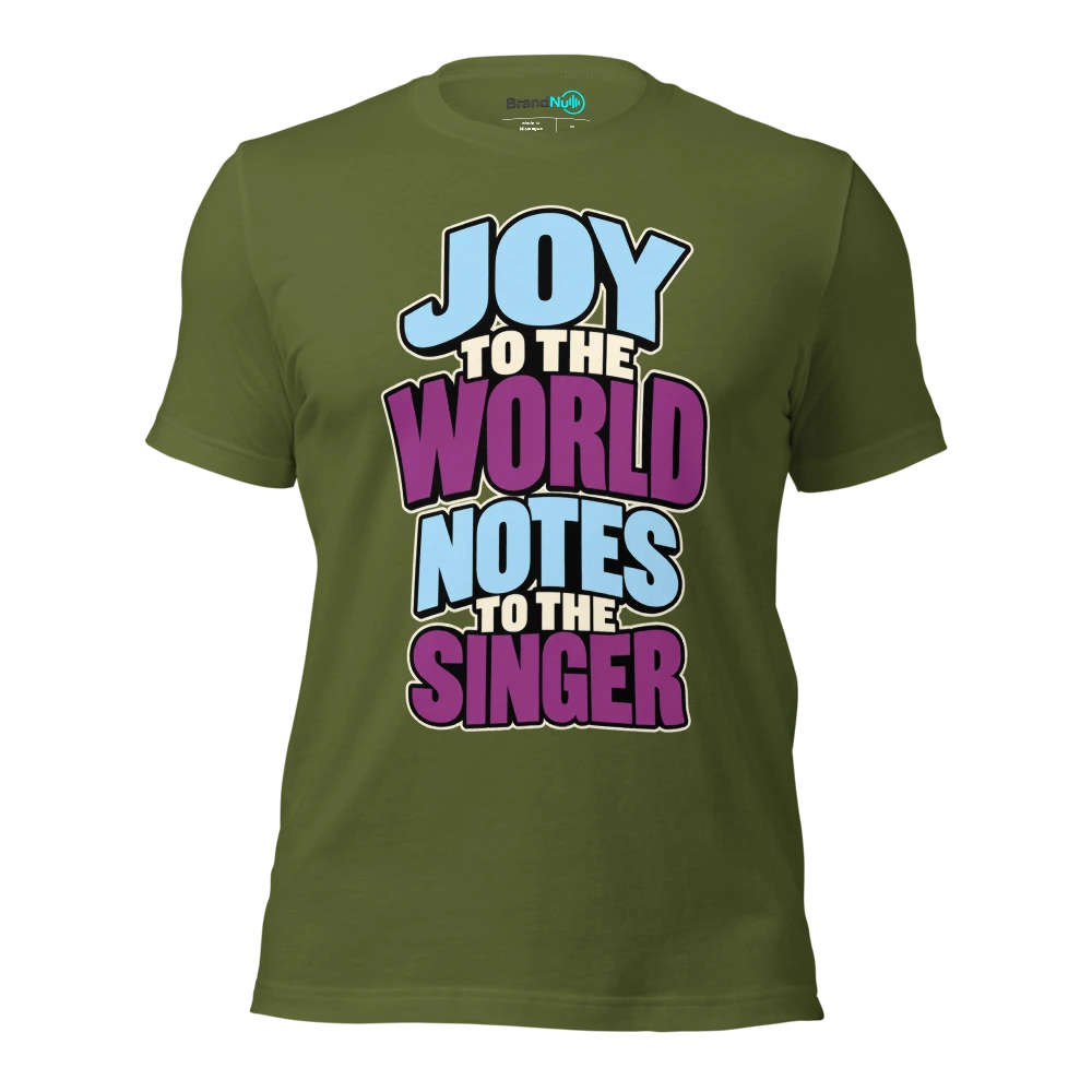JOY TO THE WORLD NOTES TO THE SINGER T Shirt Olive Front