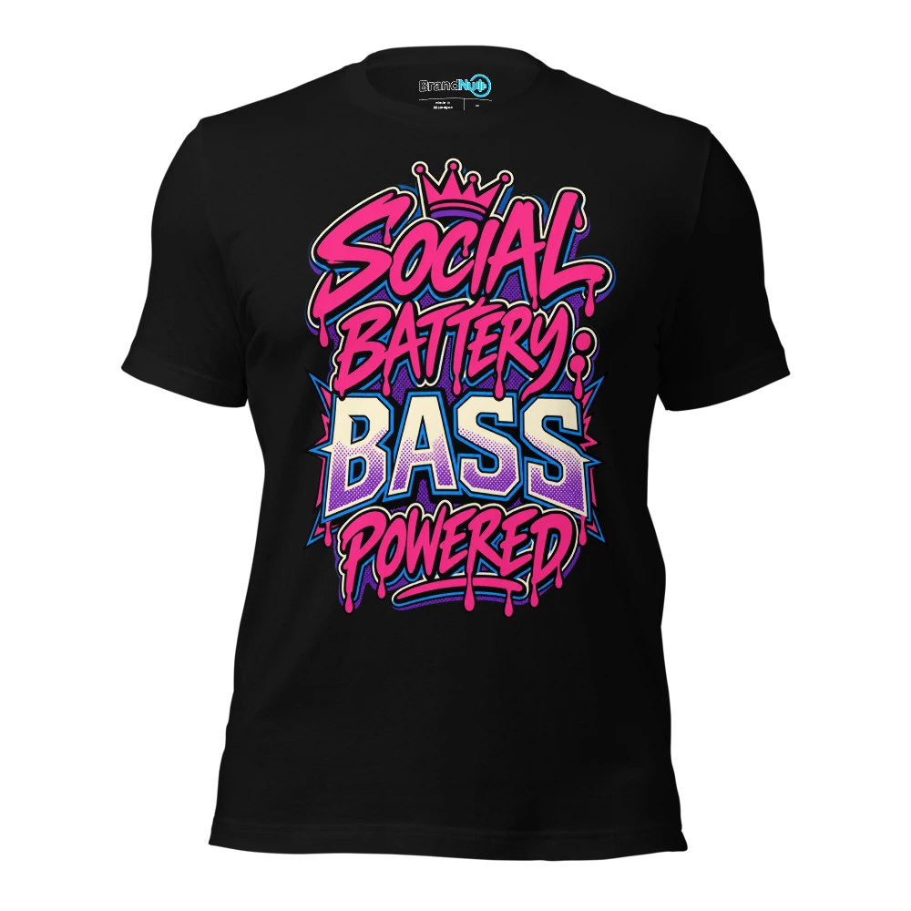 Social Battery Bass Powered T-SHIRT