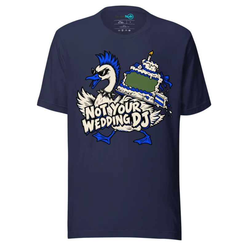 NOT YOUR WEDDING DJ T Shirt - Navy
