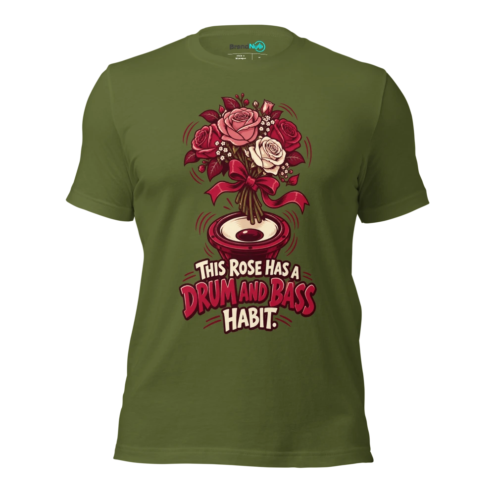 THIS ROSE HAS A DRUM AND BASS HABIT T Shirt Olive Front