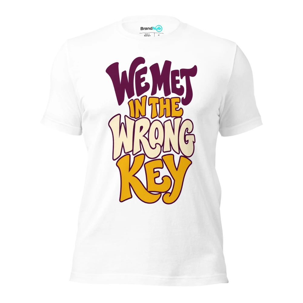 WE MET IN THE WRONG KEY T Shirt White Front