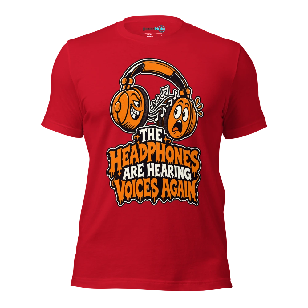 THE HEADPHONES ARE HEARING VOICES AGAIN T Shirt - Red - front - Ghost 2