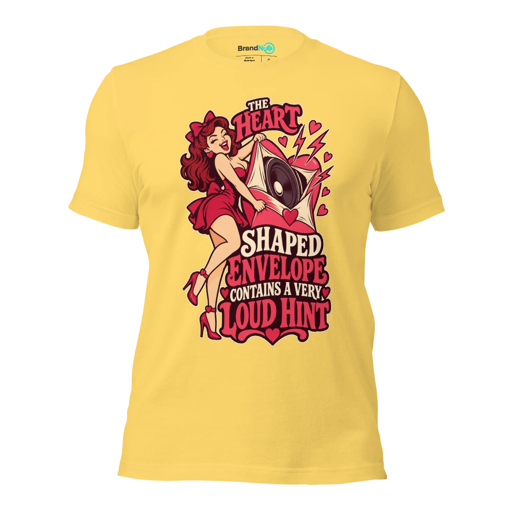 THE HEART SHAPED ENVELOPE CONTAINS A VERY LOUD HINT T Shirt Yellow Front