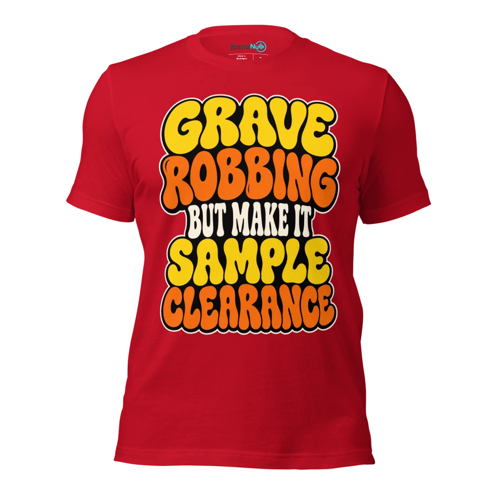 GRAVE ROBBING BUT MAKE IT SAMPLE CLEARANCE T Shirt Red Front