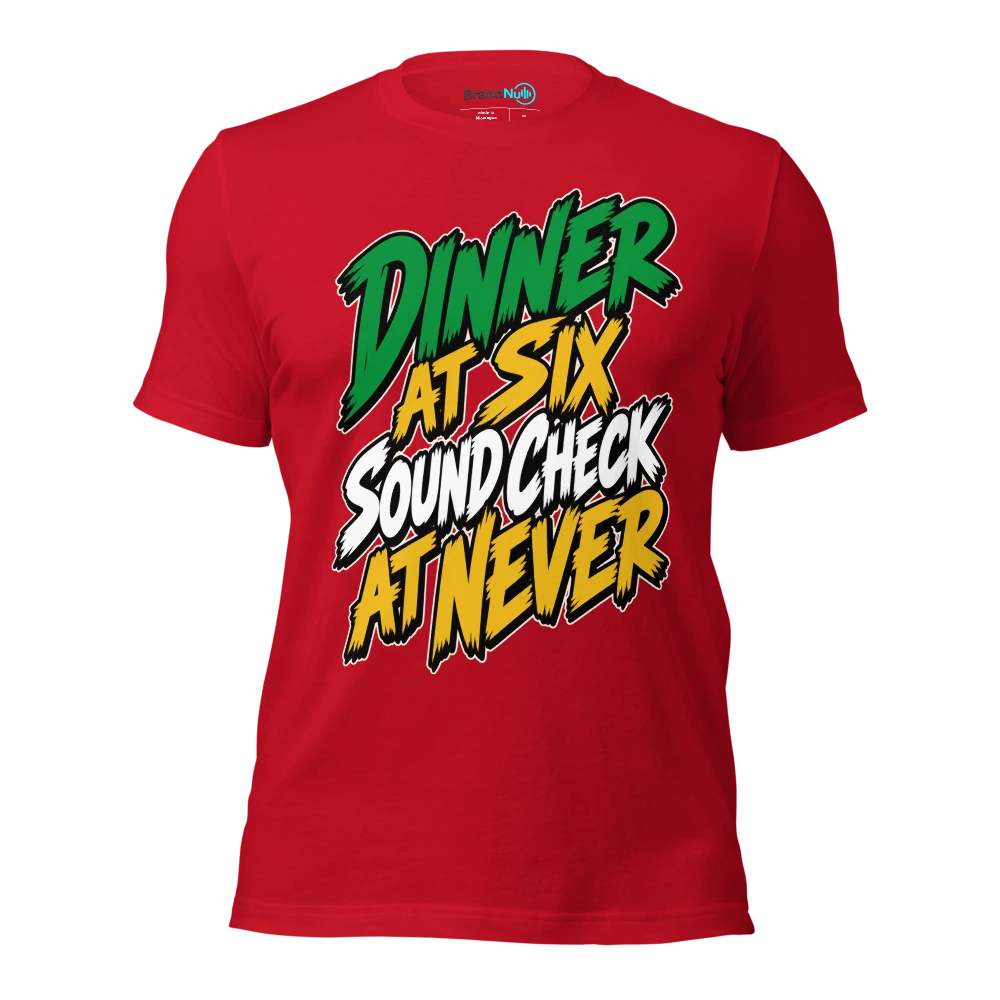 DINNER AT SIX SOUND CHECK AT NEVER T Shirt Red Front