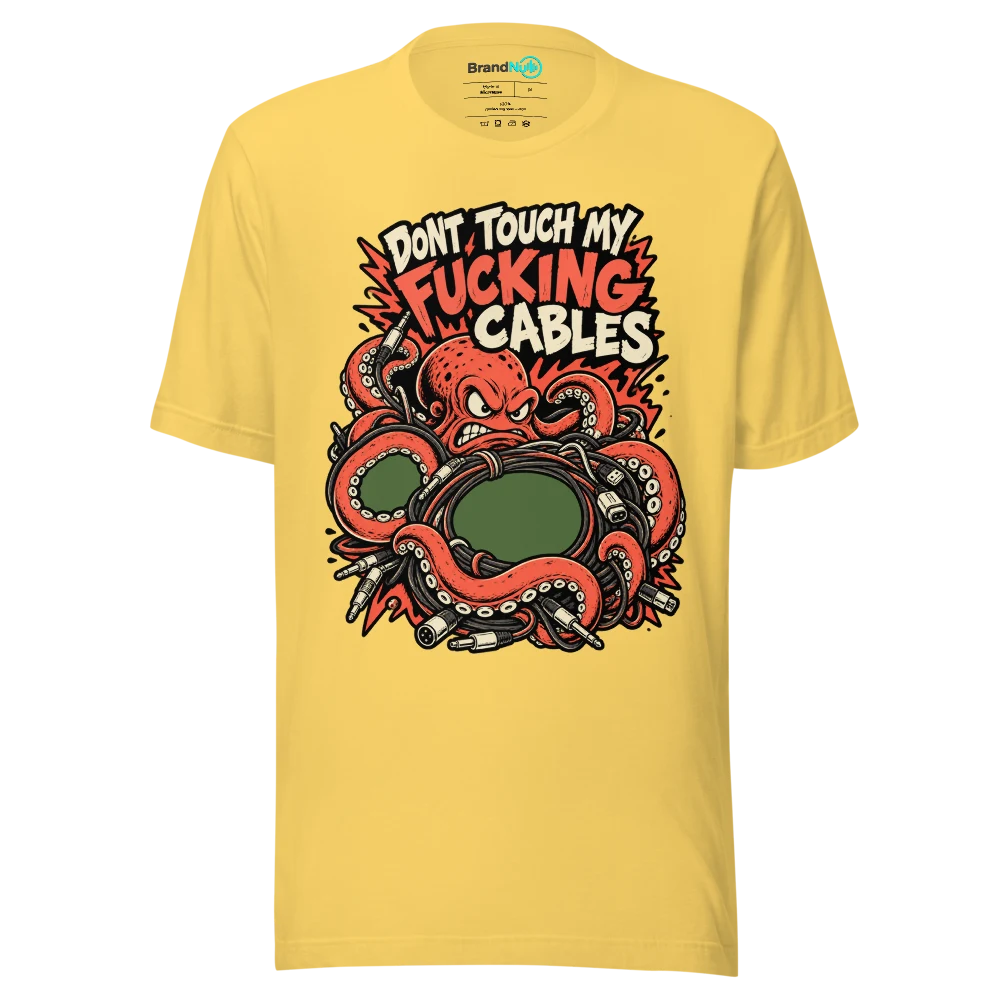 DONT TOUCH MY FUCKING CABLES T Shirt Yellow Front