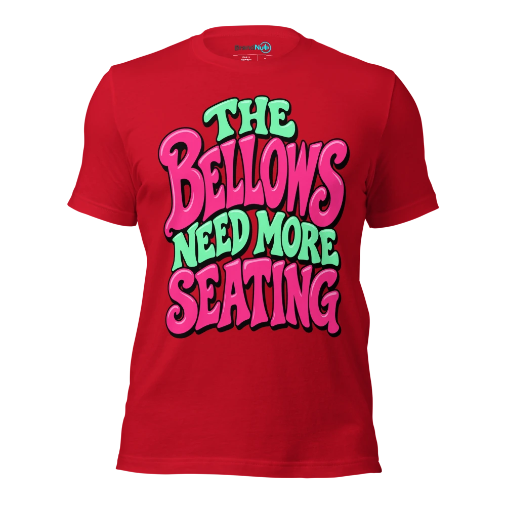 THE BELLOWS NEED MORE SEATING T Shirt Red Front
