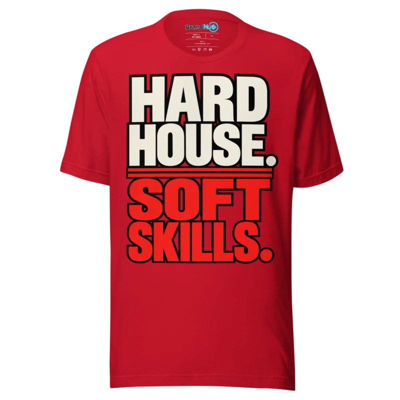 BrandNu Hard House. Soft Skills. T-Shirt - Red