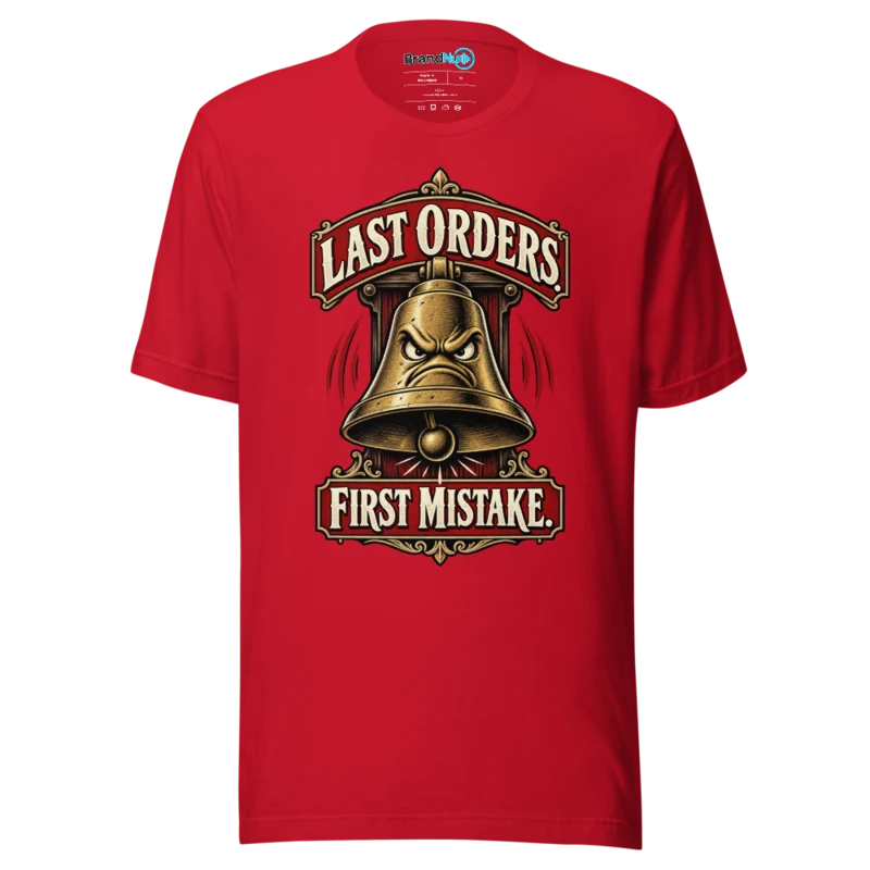 BrandNu Last Orders. First Mistake. T-Shirt - Red - Front