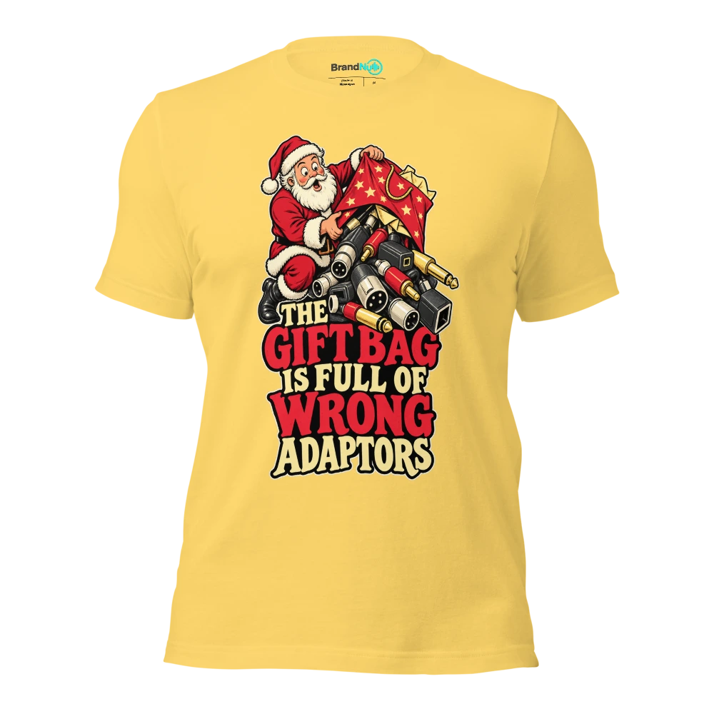 THE GIFT BAG IS FULL OF WRONG ADAPTORS T Shirt Yellow Front
