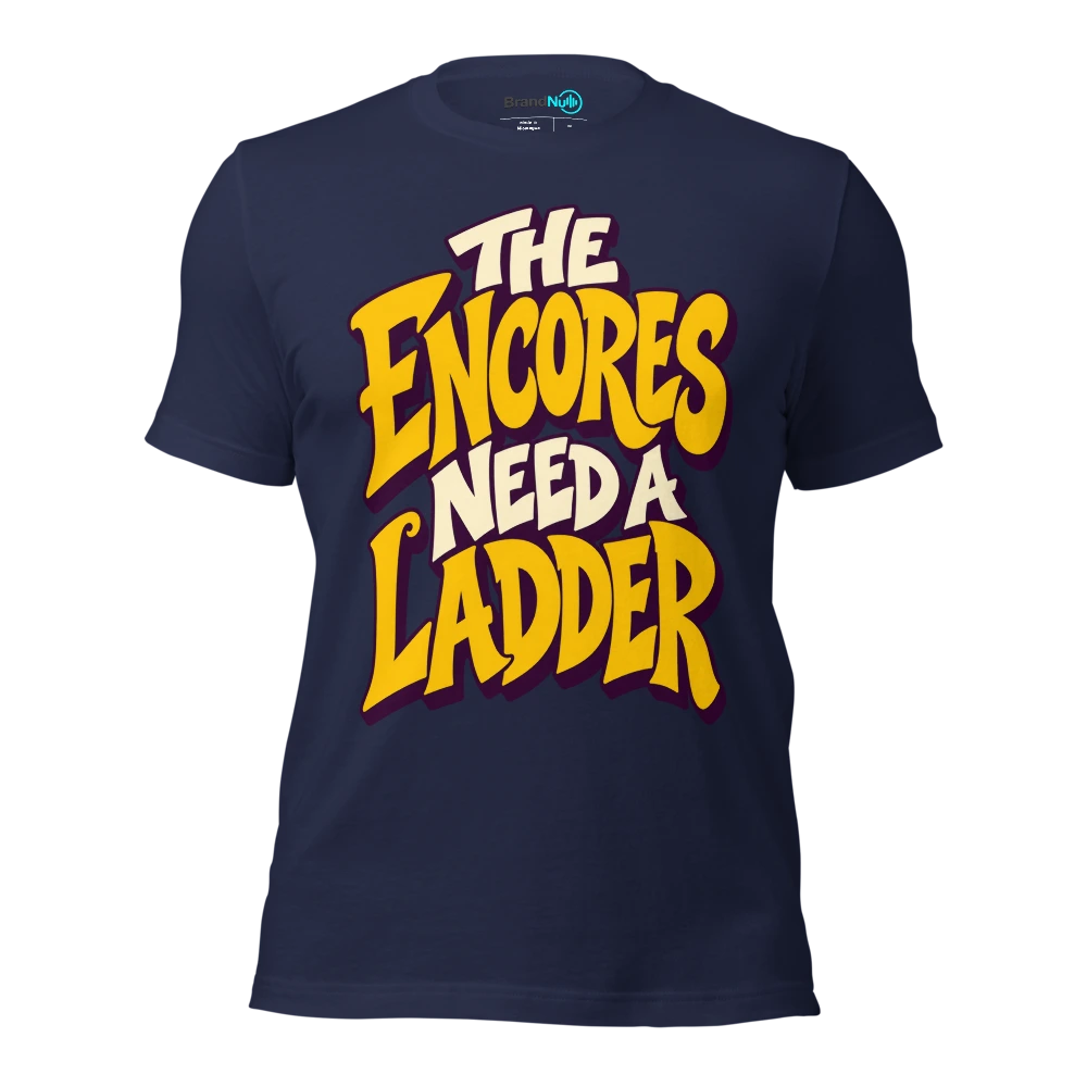 THE ENCORES NEED A LADDER T Shirt Navy Front