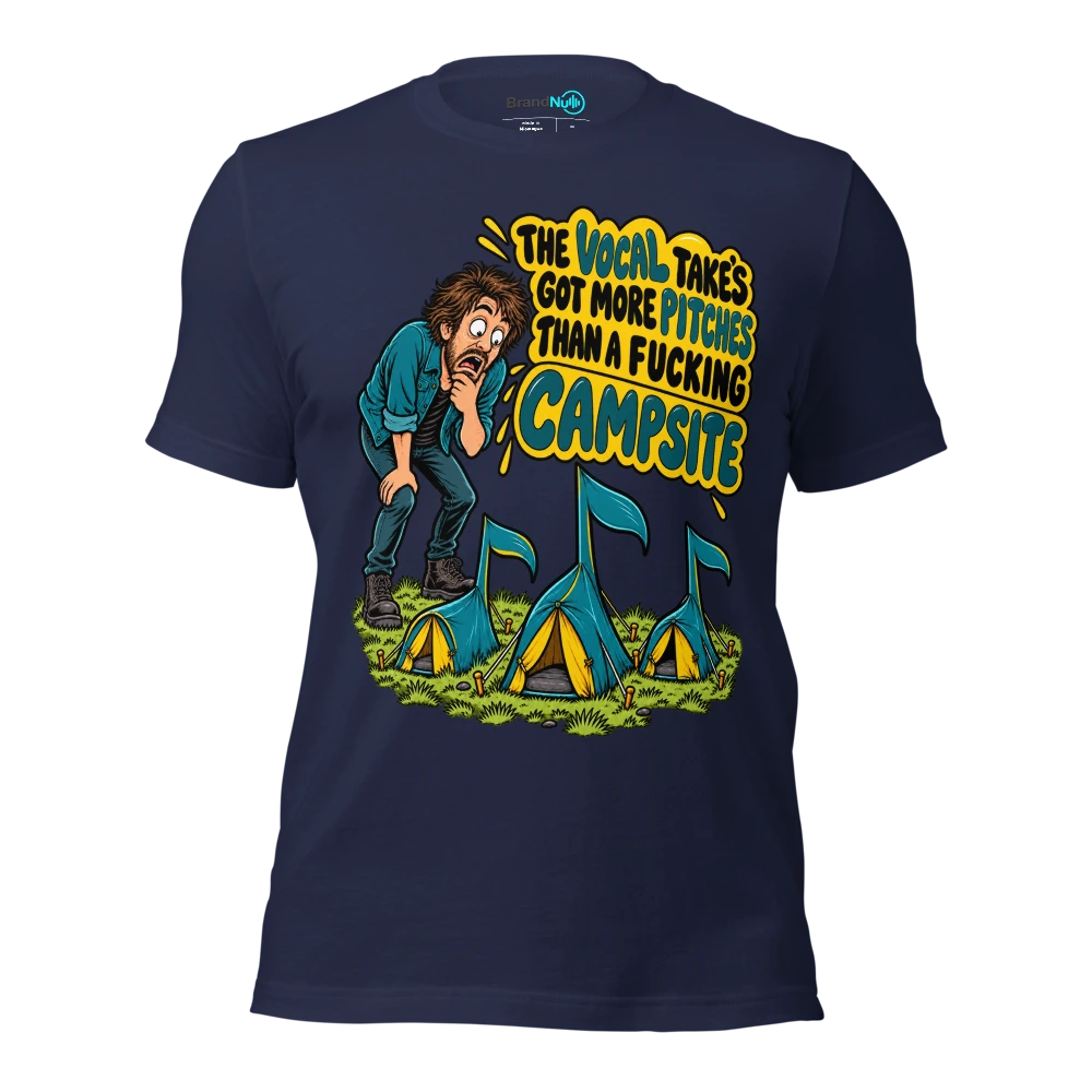 THE VOCAL TAKE'S GOT MORE PITCHES THAN A FUCKING CAMPSITE T Shirt Navy Front