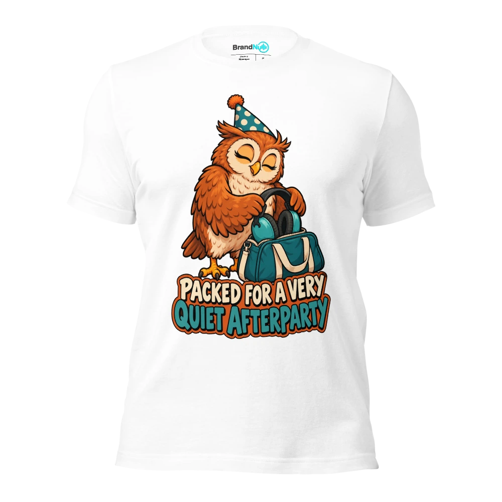 PACKED FOR A VERY QUIET AFTERPARTY T Shirt White Front